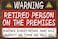 EMOHAT Funny Vintage Aluminum Sign Warning Retired Person On Premises Metal Signs Retirement Gifts Wall Art Tin Signs Home Yard Patio Man Cave Garage Warning Sign Wall Plaque Poster 8x12 Inch