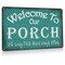 ALREAR Welcome to Our Porch Sign Backyard Accessories Decor Outdoor, Vintage Metal Tin Signs Farmhouse Home Wall Decorations 8x12 Inches