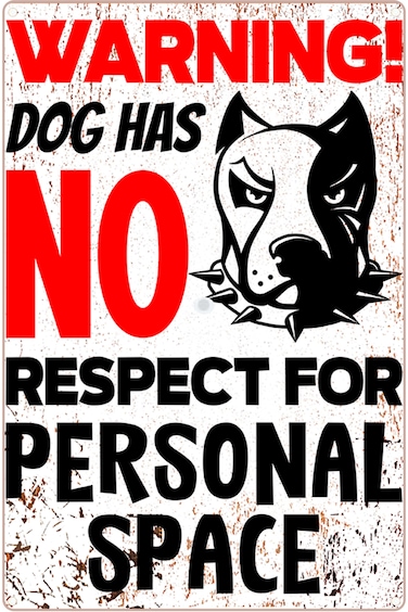 Beware Of Dog Signs For Fence Dog Has No Respect For Personal Space Tin Sign Dog Guard Warning Metal Signs Funny Security Sign Outdoor Decor Gifts 8x12 Inches