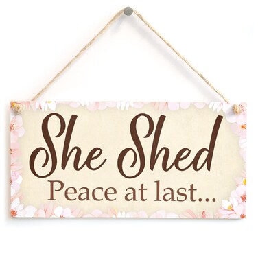 She Shed Peace at last... - Mum Peace And Quiet Sign