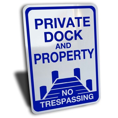Private Dock and Property No Trespassing Sign, Aluminum, Blue, 10" by 14". Cabin Cottage lake front use