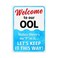 T&amp;R Funny Pool Sign, Welcome to Our OOL Sign - 14"x10" .040 Rust Free Heavy Aluminum, Reflective, Waterproof, Weatherproof and Fade Resistant, 6 pre-drilled holes, Easy to Mount