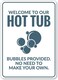 DAOLEG Welcome to Hot Tub, Funny Tub Decor, Hot Tub Owners, Outside Decor, Hot Tub Bubble, Hot Tub Sign, Pool Metal Signs, Quality Metal Home Signs 8x12 inch