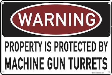 Warning Property Protected By Machine Gun Turrets 12" x 8" Funny Tin Sign Home Decor