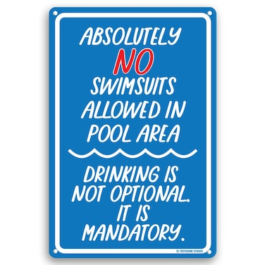 Absolutely No Swimsuits Allowed 12" X 8" Funny Tin Pool Sign Beach Home Poolhouse Deck Tiki Bar Coastal Bedroom Decor