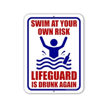 Honey Dew Gifts, Swim at Your Own Risk Lifeguard is Drunk Again, Pool Decor, Funny Signs, Pool Signs, Pool Party Decor, Pool Decorations Outdoor, 9 inch by 12 inch, HDG-1611