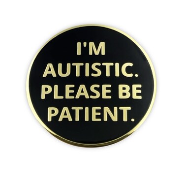 I'm Autistic Please Be Patient Lapel Pin - Autism Asperger Awareness Gift Badge Button Brooch Pinback