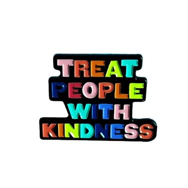 Treat People With Kindness Enamel Pin Creative Letter Brooch Metal Badge Jacket Backpack Fashion Badge Clothing Accessories Treat Others Well