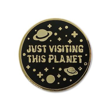 EvolveFISH Just Visiting This Planet Lapel Pin - [1" Diameter]