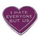 I Hate Everyone But Us Enamel Lapel Pin brooch badge, I hate everyone except us brooches, love badges, good friends, couple accessories