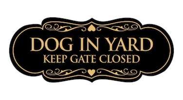 Signs ByLITA Designer Dog in Yard Keep Gate Closed Wall or Door Sign - Easy to Install   Durable Dog Safety Signs (Black/Gold) - Small 1 Pack