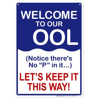 Welcome To Our Ool Let's Keep It This Way! Sign, 10x14 Inches, Rust Free .040 Aluminum, Fade Resistant, Made in USA by My Sign Center