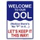 Welcome To Our Ool Let's Keep It This Way! Sign, 10x14 Inches, Rust Free .040 Aluminum, Fade Resistant, Made in USA by My Sign Center