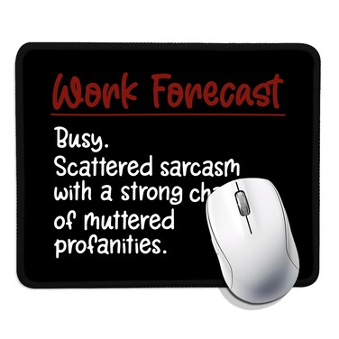 Work Forecast...Funny Mouse Pad (Square), Comfortable and Non-Slip, Fun Tips, Suitable for Laptop Games, Gifts for Colleagues, Friends, Homework and Office