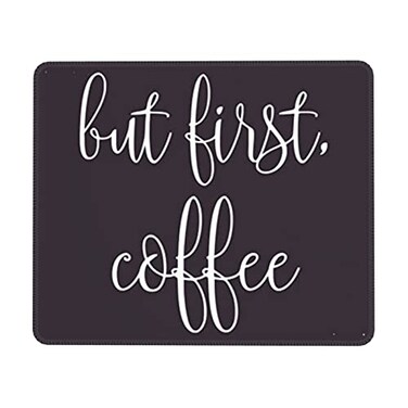 Funny Coffee 9 Inch Mousepad Cafe Mousemat - Womens But First, Coffee Black Mouse Mat Mouse Pad