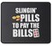 Slingin' Pills to Pay Bills Mouse Mat Gift to Pharmacist Pharmacy Technician Nurse Gifts - Funny Pharmacy Tech Gift - Mouse Pad 9.5 Inch