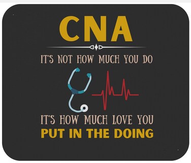 Nurse 9 Inch Mousepad Mousepad - Nurse - CNA is How Much Love You Put T-Shirt Office Mousemat Mouse mat Gift