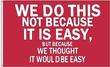 Bolcagob WE DO THIS NOT BECAUSE IT IS EASY Flag 3x5FT Funny Cool Flag Banner for College Dorm Room Decorations Double Sewing Edges and 2 Shiny Brass Grommets (3x5FT)
