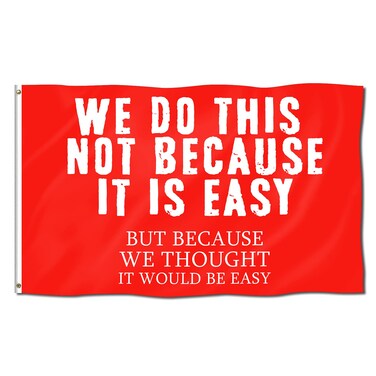 WE DO THIS NOT BECAUSE IT IS EASY Flag Double-sided Funny Poster Durable Man Cave Wall Flag with Brass Grommets 3x5 Feet Flag for College Dorm Room Decor,Outdoor,Bedroom,events,festivals.. (red)