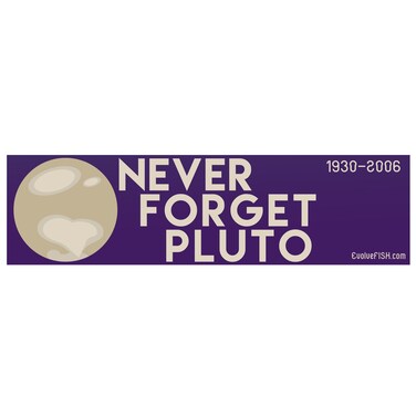 EvolveFISH Never Forget Pluto Bumper Sticker - [11" x 3"]