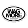 Magnet Me Up: Wag More Bark Less Oval Magnet Decal - 4x6 Inches, Heavy-Duty Automotive Magnet for Car, Truck, SUV - Pet Lovers' Accessories, Express Your Love for Dogs with This Unique Car Magnet
