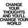 My Vinyl Story Change Your Thoughts and You'll Change Your World Wall Sticker Inspirational Wall Decal Motivational Office Decor Quote Wall Art Vinyl Wall Decal School Classroom Gym Words and Saying