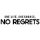 My Vinyl Story Large One Life One Chance No Regret Wall Sticker Inspirational Wall Decal Motivational Office Decor Quote Inspired Gym Wall Art Vinyl Wall Decal School Classroom Words and Saying
