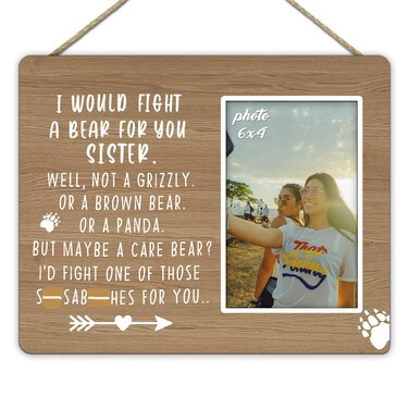 KU-DaYi Sister Picture Frame,Inspirational Quote I Would Fight A Bear For You Sister Gifts From Sister Brother,Sister Wall &amp; Tabletop Photo Frame 4&acirc;&euro;&sup3;&Atilde;&mdash;6&acirc;&euro;&sup3;,Best Sister Gifts