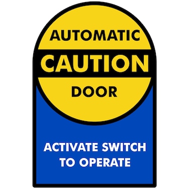 SmartSign 9 x 6 inch (Pack of 1) &acirc;&euro;&oelig;Caution - Automatic Door Sticker, Activate Switch to Operate&acirc;&euro; 2-Sided Window Decal, Polyester, Screen Printed, Multicolor, Made in USA