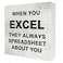 When You Excel They Always Spreadsheet Wooden Box Sign with Saying Desk Decor 5 x 5 Inch Accountant Box Sign Wood Plaque Block Sign Rustic Art Home Office Decor