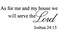 Black 13'' X 32'' Decalgeek As for me and My House, we Will Serve The Lord Vinyl Wall Art Inspirational Quotes and Saying Home Decor Decal Sticker steamss