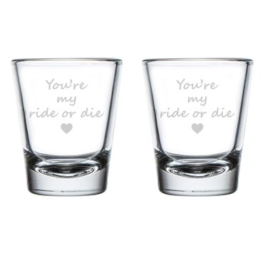 Set of 2 Shot Glasses 1.75oz Shot Glass Gift You're My Ride Or Die Best Friend