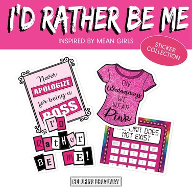 Coloring Broadway - Mean Girls Inspired Stickers (Set of 4) &acirc;&euro;&oelig;I&acirc;&euro;&trade;d Rather Be Me&acirc;&euro; Collection, Broadway Musical Merchandise, Die-Cut &amp; Bubble Free Vinyl, Ideal Gift for Theatre Lovers