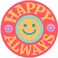 Smiley Face Magnet, Happy Always Car and Fridge Decal, Positive Affirmations Accessory, 5 Inches