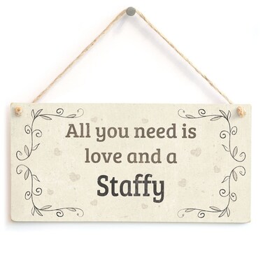 Meijiafei All You Need is Love and A Staffy - Beautiful Home Accessory Gift Sign for Staffordshire Bull Terrier Dog Owners 10"x5