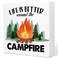 Funny Better Around The Campfire Camping Wood Plaque Sign Desk Decor,Rustic Camping Quote Wood Block Sign Desk Decorations for Home Camper RV Desk Shelf Table Decor