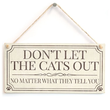 Meijiafei Don&acirc;&euro;&trade;t Let The Cats Out No Matter What They Tell You - Vintage Style Home Accessory Cat Lover Gift Sign/Plaque 10"x5