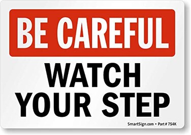 SmartSign-S-4422-EU "Be Careful - Watch Your Step" Label   3.5" x 5" Laminated Vinyl - Black/Red on White