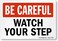 SmartSign-S-4422-EU "Be Careful - Watch Your Step" Label   3.5" x 5" Laminated Vinyl - Black/Red on White