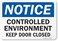 SmartSign "Notice - Controlled Environment, Keep Door Closed" Sign   7" x 10" Plastic
