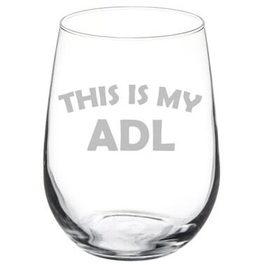 Wine Glass Goblet This Is My ADL Funny Occupational Therapist Therapy Gift (17 oz Stemless)