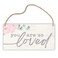 You Are Loved Gift for Women Wooden Hanging Sign Plaque, Inspirational Gifts Motivational Gifts for Women Wall Art for Door Shelf, Farmhouse Home Decor Gift for Nursery Bedroom Office - A22
