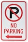 Brady 124378 Traffic Control Sign, Legend "No Parking (W/Left Arrow)", 18" Height, 12" Width, Black and Red on White