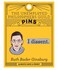 The Unemployed Philosophers Guild Ruth Bader Ginsburg and I Dissent Enamel Pin Set - Strong Rubber Backing Clasps