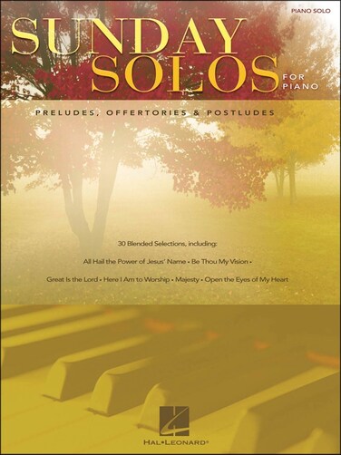 Sunday Solos for Piano: Preludes, Offertories &amp; Postludes