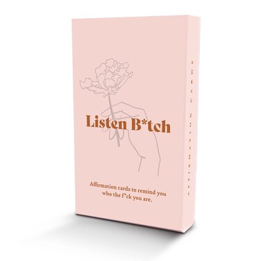 Listen B*tch Affirmation Cards   50 Daily Affirmations to Remind You Who The F*ck You Are