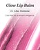 Glint Glow Lip Balm (Lilac Fantasia, 0.1oz) - Moisturizing Stain Lipstick with Shine for Natural Lips, Tinted Treatment. Luxurious Korean Skin Care Makeup. Chapped, Dry, Cracked