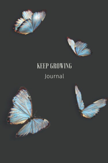 Keep Growing Journal: Butterfly style blank lined notebook Paperback &ndash; February 16, 2022