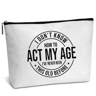AWSICE Funny Makeup Bag, Quotes Sayings Cosmetic Bag, I Don't Know How To Act My Age Gifts for Women, Friendship Gift For Coworkers Women Sister Friend Aunt-B08