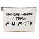 Funny 40th Birthday Gifts Women Makeup Bag Cosmetic Travel Bag 40 Year Old Birthday Gifts for Women Mom Friends Sister Aunt Wife Coworker Toiletry Bag for 40th Birthday Turning Forty Bday Gifts